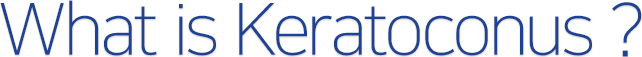 What is Keratoconus ?