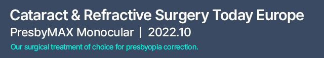 Cataract & Refractive Surgery Today Europe PresbyMax Monocular - 2022.10